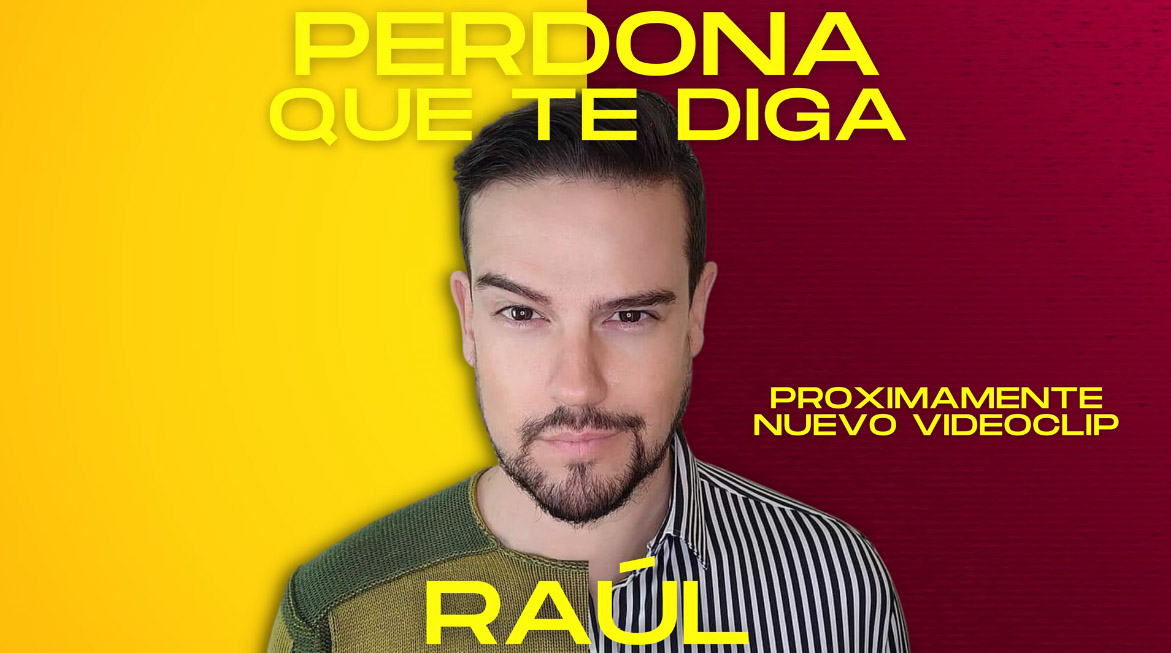 El cantante Raúl Fuentes estrena canción: Perdona que te Diga